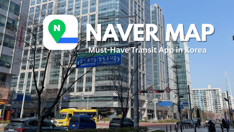 Naver Map: Must-Have Transit App in Korea